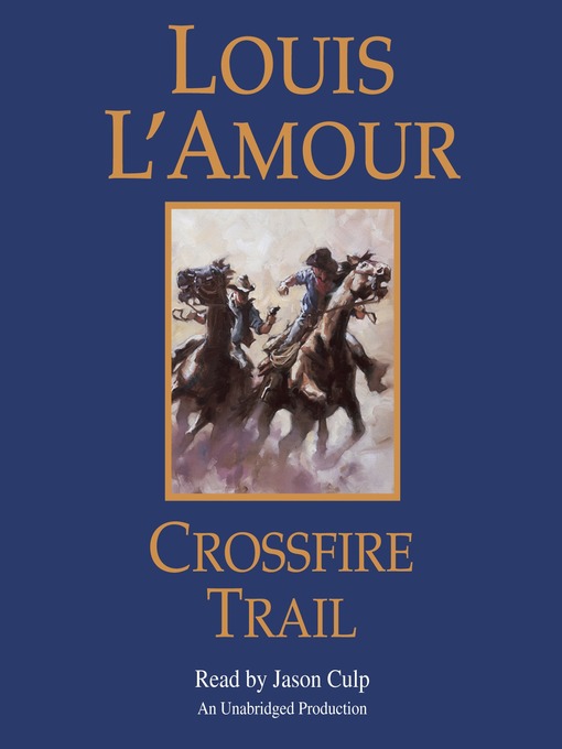 Title details for Crossfire Trail by Louis L'Amour - Available